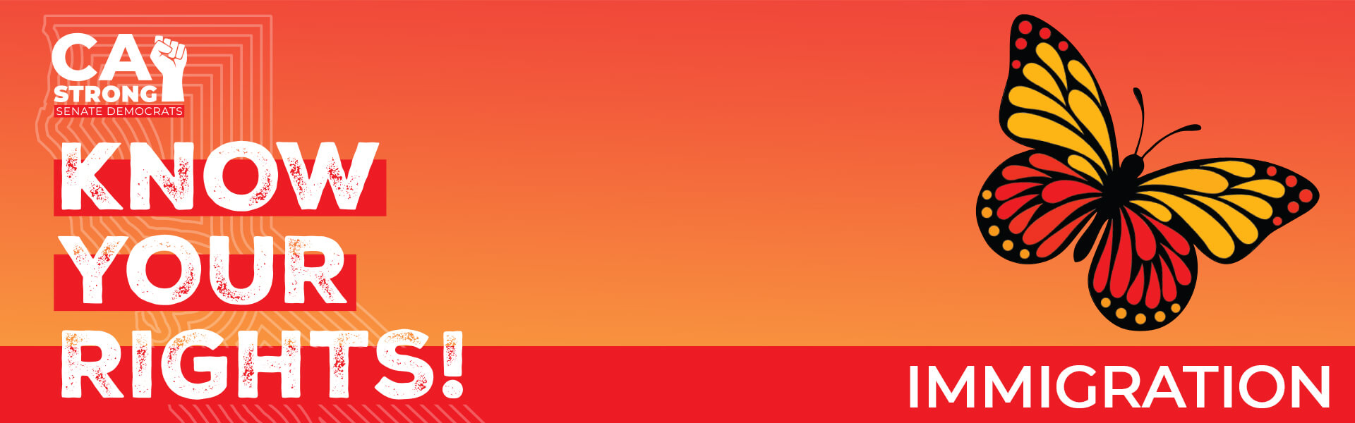 Banner that says "Know Your Rights! Immigration" with a monarch butterfly on the right with a red-orange to yellow-orange gradient background